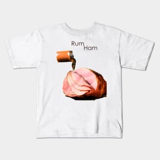 Rum Ham Kids T-Shirt